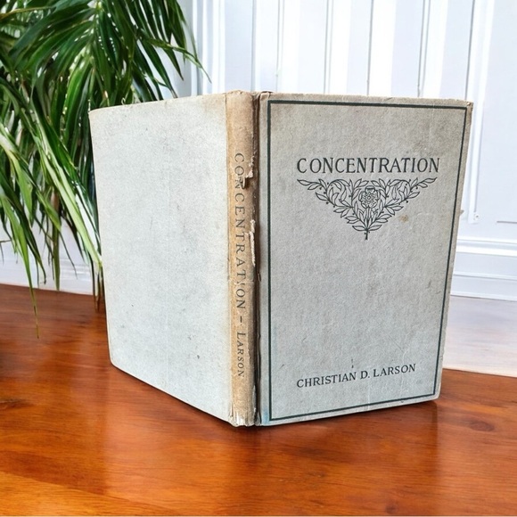 VINTAGE 1909 Concentration by Christian D. Larson – Thomas Y. Crowell Co. - Picture 3 of 11